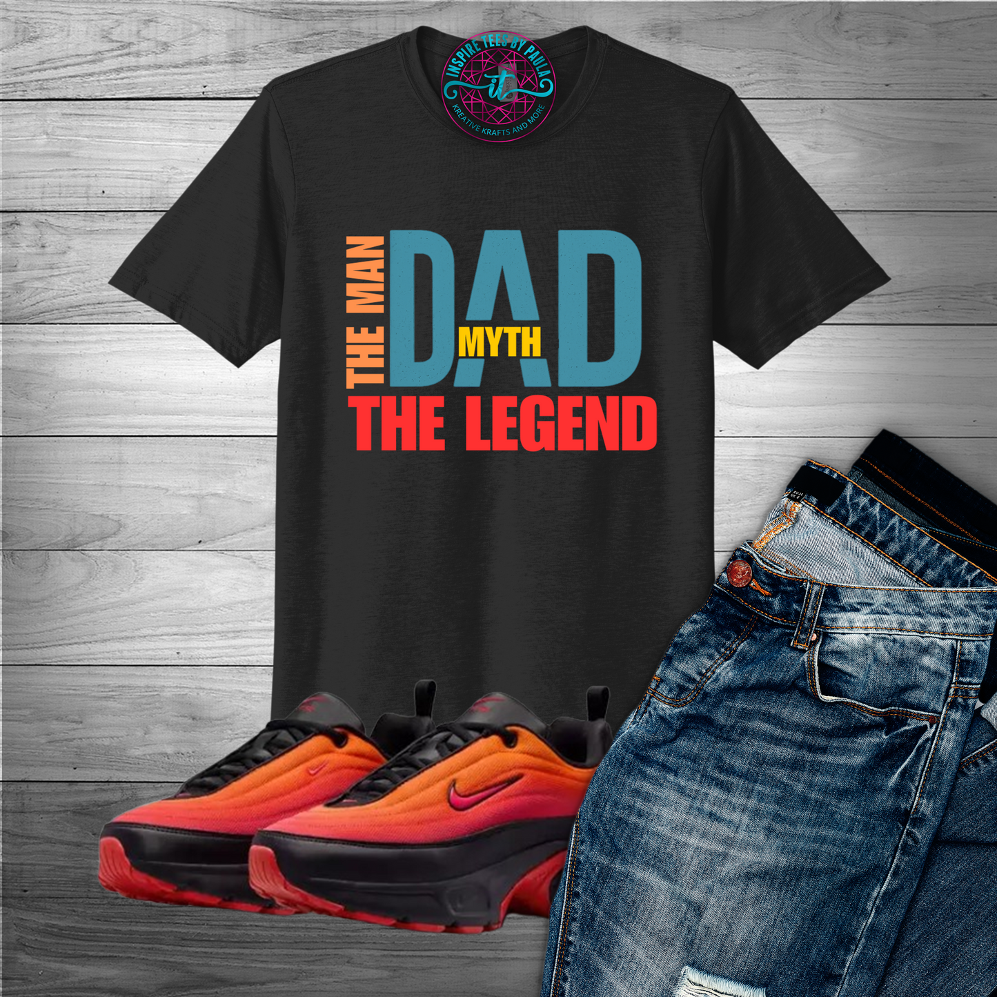 DAD - The Man, Myth, The Legend