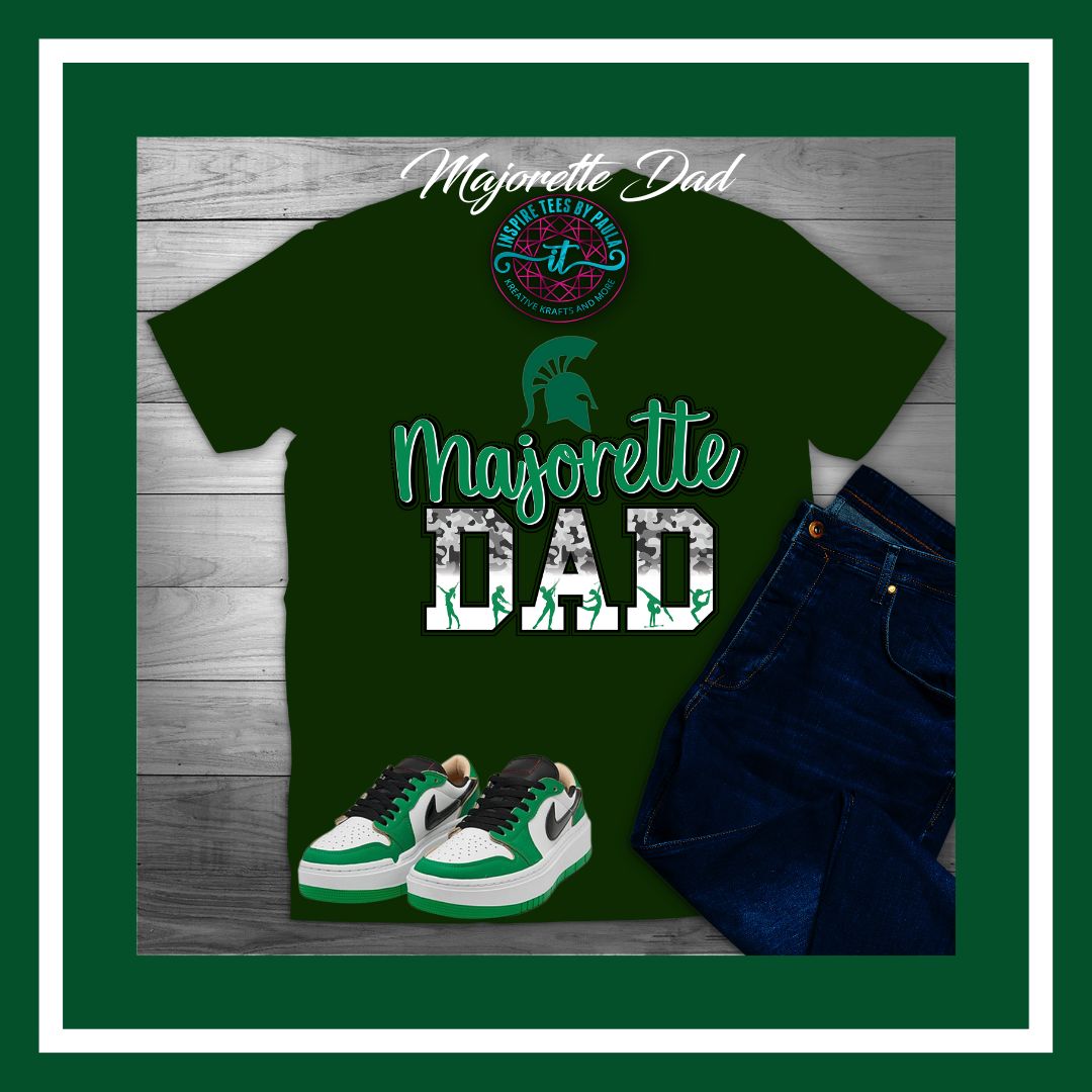 Majorette Dad (Forect Green T-Shirt)