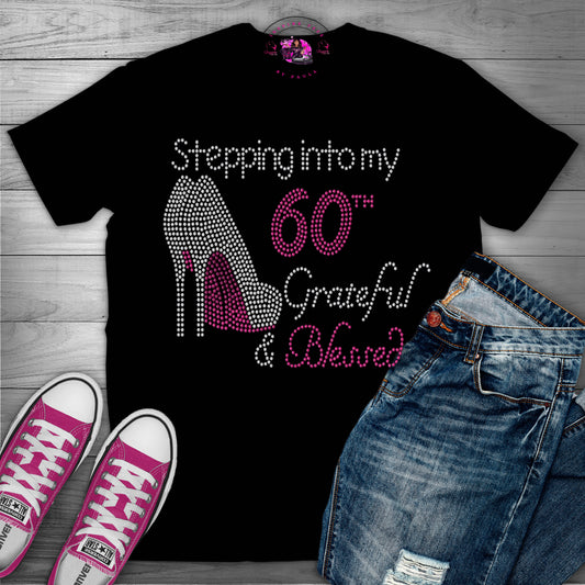 Stepping into my 60th Grateful and Blessed Bling Tee